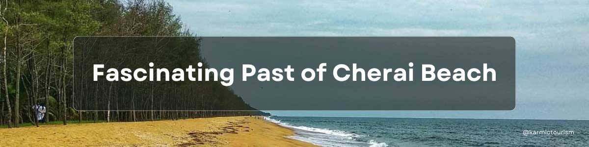 Fascinating Past of Cherai Beach