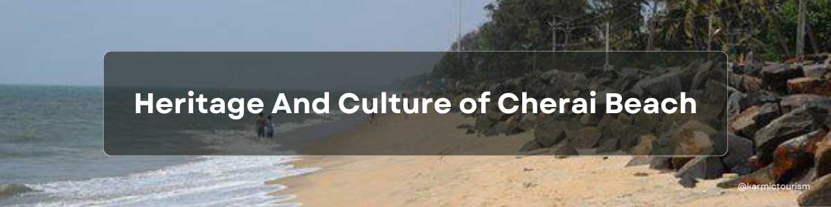 Heritage And Culture of Cherai Beach