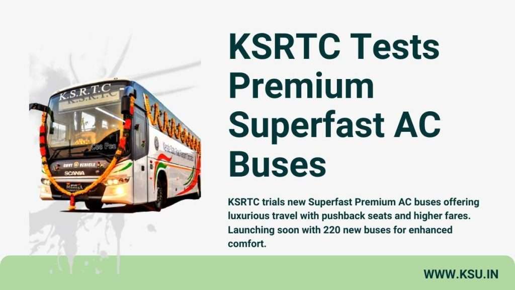 KSRTC Tests Premium Superfast AC Buses with Higher Fares